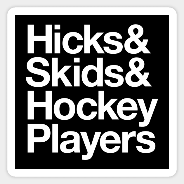 Hicks & Skids & Hockey Players Sticker by Wright Art